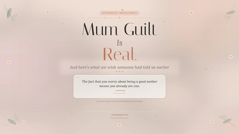 Mum Guilt Is Real — And Here's What We Wish Someone Had Told Us